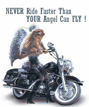 never rid faster than your angel can fly never rid faster than your angel can fly