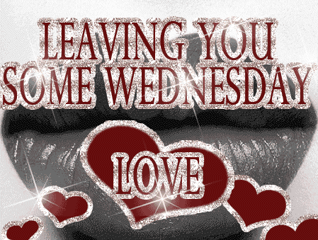 leaving you some wednesday love Wednesday Glitter