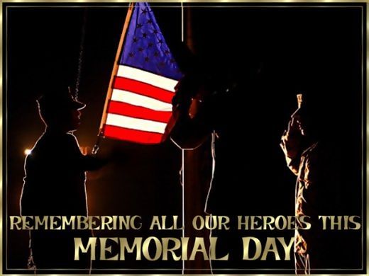 remembering all our heroes this memorial day Memorial Day